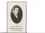 Bidprentje FRANCOIS SCHOLLAERT - Oorlogsslachtoffer, Ophalen of Verzenden, Bidprentje