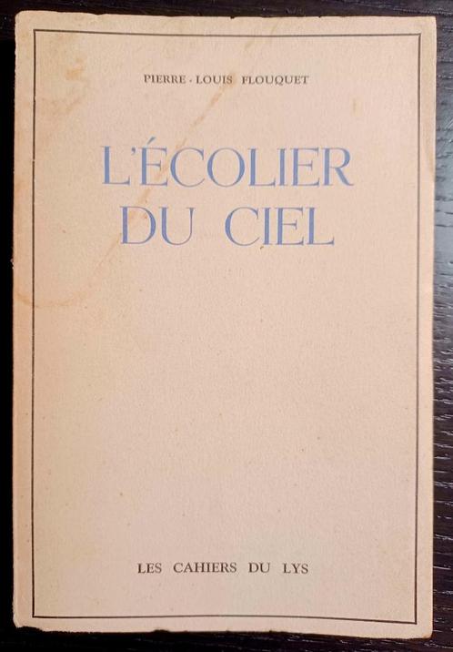 Pierre-Louis Flouquet, L'écolier du ciel (envoi), Livres, Poèmes & Poésie, Utilisé, Un auteur, Enlèvement ou Envoi
