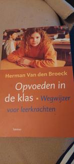 H. van den Broeck - Opvoeden in de klas, Ophalen of Verzenden, H. van den Broeck