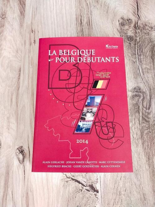 Livre "La Belgique pour débutants" 8e éd. – La Charte (2014), Livres, Histoire nationale, Comme neuf, 20e siècle ou après, Enlèvement ou Envoi