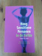Hoogsensitieve personen in de liefde - Elaine N. Aron, Boeken, Ophalen of Verzenden, Zo goed als nieuw, Elaine N.Aron