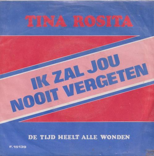 Tina Rosita – Ik zal jou nooit vergeten – Single, CD & DVD, Vinyles Singles, Utilisé, Single, En néerlandais, 7 pouces, Enlèvement ou Envoi
