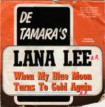 45T: De Tamara's:  Lana Lee   R'n'R, Gebruikt, 7 inch, Single, Ophalen of Verzenden