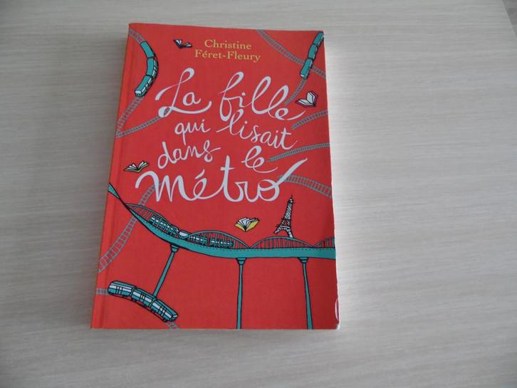 LA FILLE QUI LISAIT DANS LE MÉTRO    CHRISTINE FÉRET-FLEURY, Livres, Romans, Comme neuf, Europe autre, Enlèvement ou Envoi