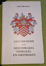 Geschiedenis van Nederbrakel Opbrakel omstreken Theo Brakels, Boeken, Geschiedenis | Stad en Regio, Ophalen of Verzenden, Gelezen