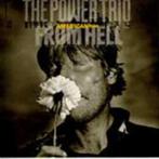 THE POWER TRIO FROM HELL - AMERICAN MAN, Cd's en Dvd's, Ophalen of Verzenden, Zo goed als nieuw