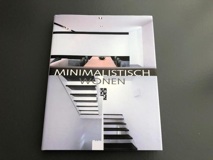 Minimastisch wonen Beta-plus, Boeken, Kunst en Cultuur | Architectuur, Zo goed als nieuw, Architectuur algemeen, Ophalen