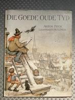 Boek Die Goede Oude Tijd - Anton Pieck, Boeken, Ophalen, Gelezen, Leonhard Huizinga