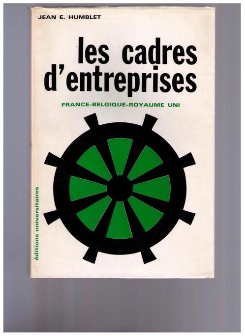 Les cadres d'entreprises ( Fr, B, UK) Jean E.Humblet  1966, Livres, Économie, Management & Marketing, Utilisé, Management, Enlèvement ou Envoi