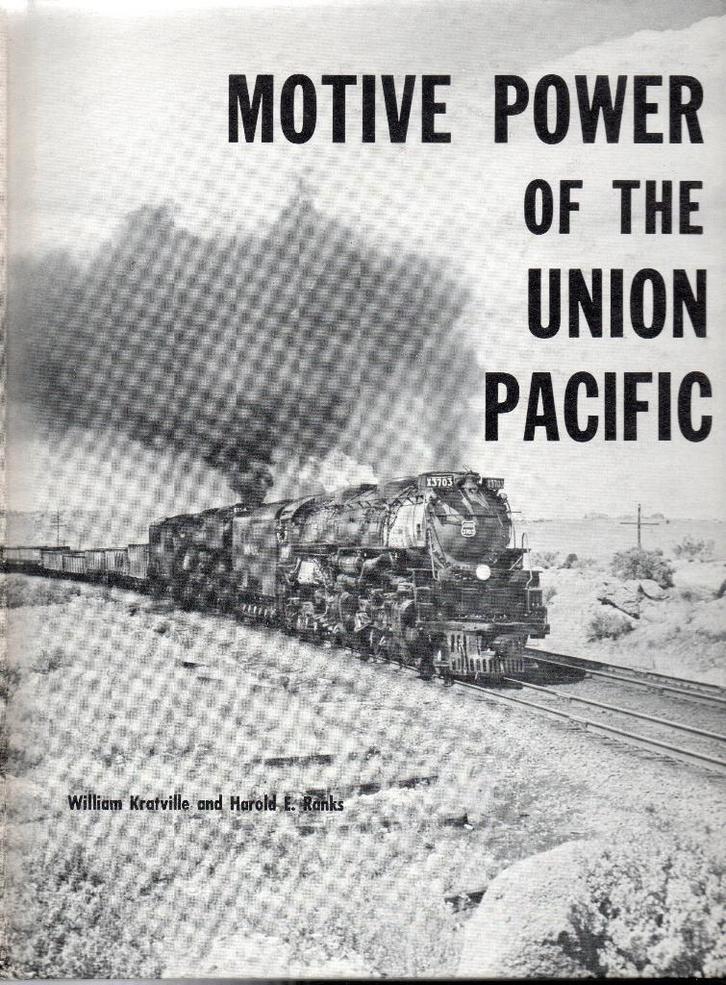MOTIVE POWER OF THE UNION PACIFIC by WILLIAM W. KRATVILLE, Verzamelen, Spoorwegen en Tram, Zo goed als nieuw, Trein, Boek of Tijdschrift