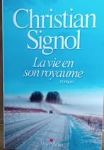 Christian Signol La vie en son royaume, Livres, Comme neuf, Belgique, Signol Christian, Enlèvement ou Envoi