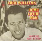 Andy Williams - Home lovin'man, Pop, Ophalen of Verzenden, 7 inch, Zo goed als nieuw