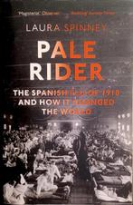 Laura Spinney, Pale Rider. The Spanish Flu of 1918, Boeken, Laura Spinney, Overige gebieden, Ophalen of Verzenden, 20e eeuw of later
