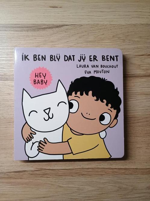 Hey baby; ik ben blij dat jij er bent (Eva Mouton), Boeken, Kinderboeken | Baby's en Peuters, Gelezen, 6 tot 12 maanden, Ophalen