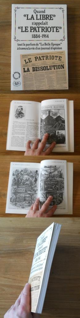 Quand La Libre s'appelait Le Patriote  1884 - 1914, Boeken, Geschiedenis | Stad en Regio, Gelezen, Ophalen of Verzenden