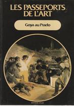 Les passeports de l'art Goya au Prado, Comme neuf, Lucia Cerutti, Enlèvement ou Envoi, Peinture et dessin