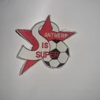 Patch ANTWERP FC  Antwerp is super, Verzamelen, Sportartikelen en Voetbal, Ophalen of Verzenden, Nieuw, Poster, Plaatje of Sticker