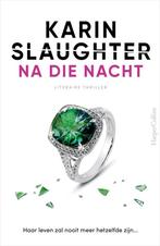 Te Koop Boek NA DIE NACHT Karin Slaughter, Ophalen of Verzenden, Zo goed als nieuw, Karin Slaughter, Amerika