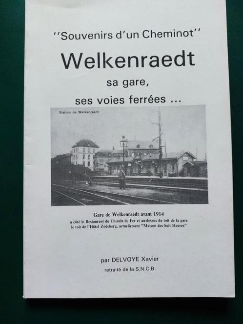 Welkenraedt. Sa gare, ses voies ferrées…, Verzamelen, Spoorwegen en Tram, Zo goed als nieuw, Trein, Boek of Tijdschrift, Ophalen of Verzenden