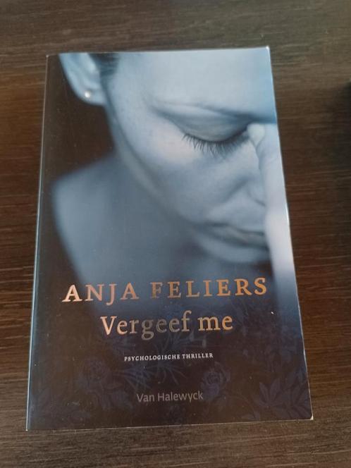 Anja Feliers - Vergeef me, Boeken, Thrillers, Gelezen, Ophalen of Verzenden
