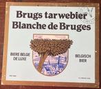 Blanche de Bruges / Brugs Tarwebier  Belgie, Verzamelen, Biermerken, Ophalen of Verzenden, Gebruikt, Reclamebord, Plaat of Schild