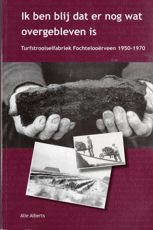 ik ben blij dat er nog wat overgebleven is turf fochteloo, Livres, Histoire & Politique, Utilisé, 20e siècle ou après, Envoi