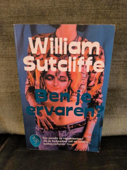 Ben je ervaren?     (William Sutcliffe), Boeken, Literatuur, Ophalen