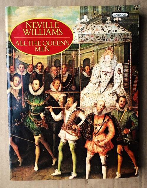 All the Queen's Men - 1974 - Neville Williams (1924–1977), Boeken, Geschiedenis | Wereld, Gelezen, Europa, 15e en 16e eeuw, Ophalen of Verzenden