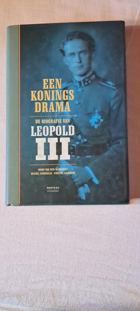 Een koningsdrama de biografie van leopold 3, Boeken, Biografieën, Ophalen of Verzenden