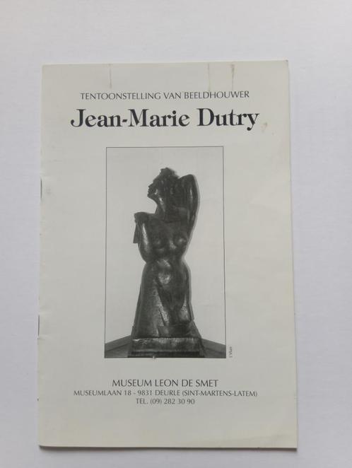 Catalogue exposition Jean-Marie Dutry - Léon De Smet, Livres, Catalogues & Dépliants, Utilisé, Catalogue, Enlèvement ou Envoi