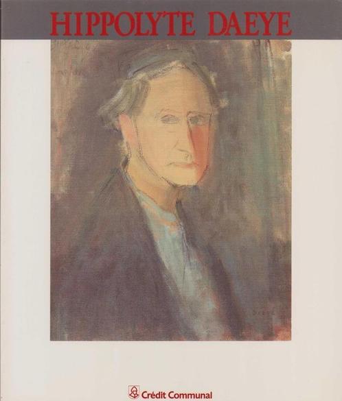 Hippolyte Daeye. Genèse d'une peinture. 1873-1952, Boeken, Kunst en Cultuur | Beeldend, Zo goed als nieuw, Schilder- en Tekenkunst