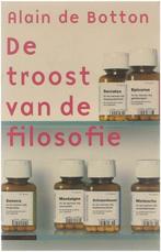 Alain de Botton - De troost van de filosofie, Livres, Philosophie, Enlèvement ou Envoi, Comme neuf, Philosophie pratique