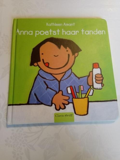 Anna - Anna poetst haar tanden  - Kathleen Amant, Livres, Livres pour enfants | 0 an et plus, Comme neuf, 2 à 3 ans, Enlèvement ou Envoi