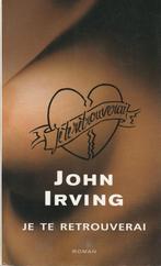 Je te retrouverai roman John Irving, Comme neuf, Europe autre, John Irving, Enlèvement ou Envoi