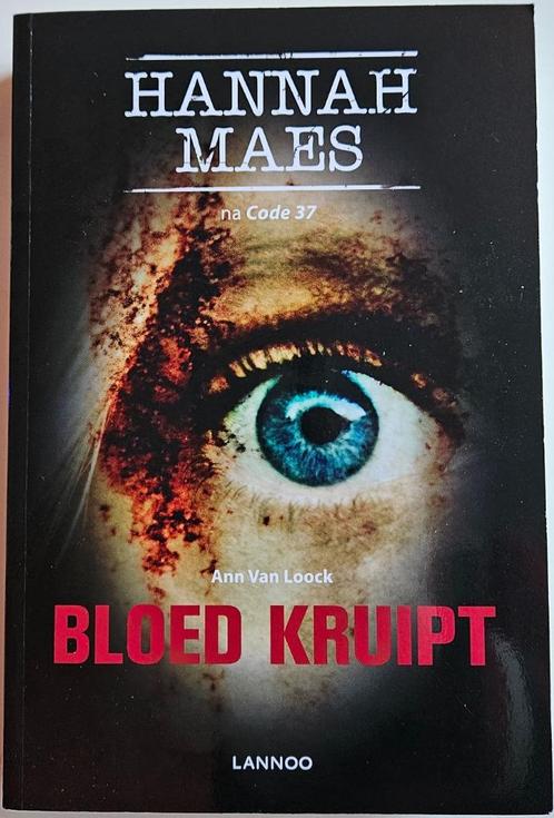 Bloed kruipt - Hannah Maes na Code 37 - Ann Van Loock - 2017, Boeken, Thrillers, Nieuw, België, Ophalen of Verzenden
