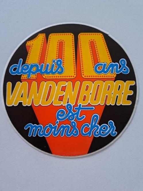 Vintage Sticker - Vanden Borre - Depuis 100 Ans, Verzamelen, Stickers, Zo goed als nieuw, Winkel of Supermarkt, Ophalen of Verzenden