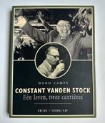 Constant Van den stock  Een leven, twee carrières, Boeken, Ophalen of Verzenden, Gelezen