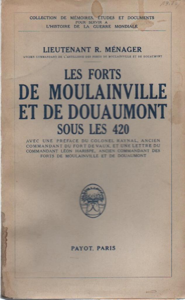 Les Forts de MOULAINVILLE et de DOUAUMONT sous les 420, Boeken, Oorlog en Militair, Gelezen, Landmacht, Voor 1940, Ophalen of Verzenden