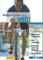 Livre - Cyclisme - Initiation et Pratique du Vélo, Envoi, Comme neuf