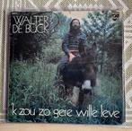 Walter De Buck – 'k Zou Zo Gere Wille Leve, Cd's en Dvd's, Vinyl | Nederlandstalig, Ophalen of Verzenden, Gebruikt