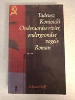 Tadeusz Konwicki - Onderaardse rivier, ondergrondse vogels, Boeken, Gelezen, Ophalen of Verzenden
