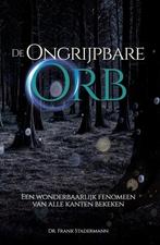 De Ongrijpbare Orb (BOEK Dr Stadermann), Boeken, Esoterie en Spiritualiteit, Achtergrond en Informatie, Spiritualiteit algemeen