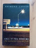 Raymond Carver - Call me if you need me, Boeken, Ophalen of Verzenden