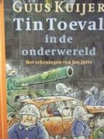 Tin Toeval in de onderwereld Guus Kuijer Ill.Jan Jutte, Ophalen of Verzenden, Zo goed als nieuw, Tin Toeval