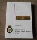 Historique des régiments belges de Grenadiers (4 ème partie), Livres, Enlèvement ou Envoi