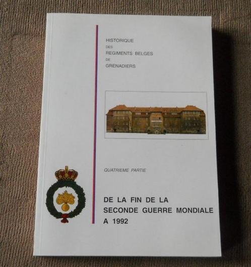 Historique des régiments belges de Grenadiers (4 ème partie), Livres, Guerre & Militaire, Enlèvement ou Envoi