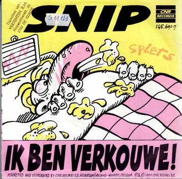 Vinyl, 7"   -   Snip – Ik Ben Verkouwe! beschikbaar voor biedingen