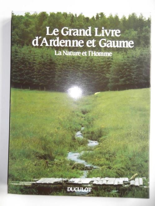 Le grand livre d'Ardenne et Gaume, Livres, Nature, Neuf, Enlèvement ou Envoi