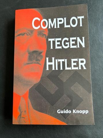 Complot tegen Hitler - Guido  Knopp, Enlèvement ou Envoi, Comme neuf, Guido Knopp