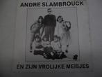 Andre Slambrouck  45 toeren singel in Vinyl, 7 pouces, En néerlandais, Utilisé, Enlèvement ou Envoi
